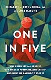 One in Five: Why Child Sexual Abuse Is Our Biggest Public Health Crisis—and What We Can Do to Stop It