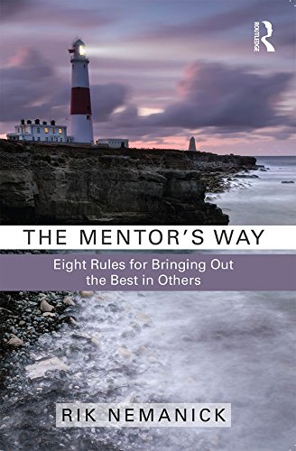 The Mentor's Way: Eight Rules for Bringing Out the Best in Others