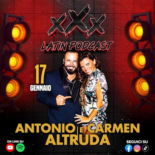 🎙️ xXx Latin Podcast S02 - Ep08 🎙️ Ospiti Antonio e Carmen Altruda