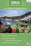  Romana Exklusiv Band 0224: Sehnsucht nach Glück und Liebe / Versöhnung unter Palmen / Unter dem Himmel der Provence /