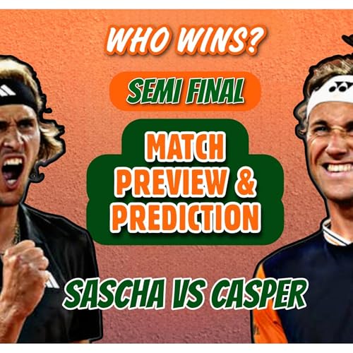 🎾Ruud vs Zverev Preview & Prediction | French Open 2023 Semi Final | Roland Garros Podcast Por  arte de portada