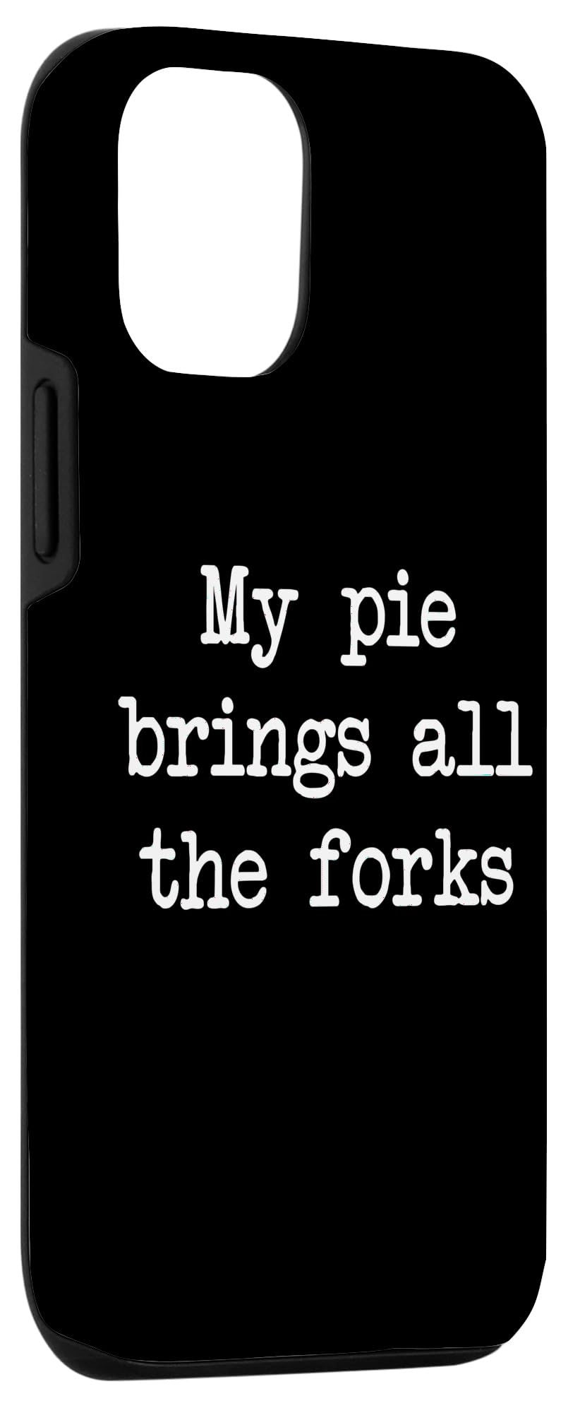 My pie brings all the forks Funny Shepherd's Pies Minimalist Case for iPhone 15 - Image 3