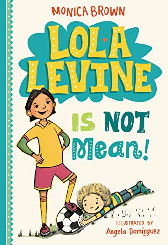 Lola Levine Is Not Mean! (Lola Levine, 1)