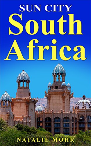 Sun City South Africa (Top 10 Book 1)