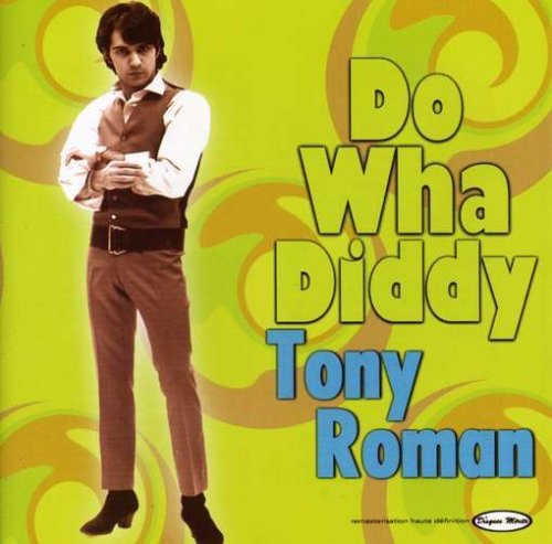 Do Wha Diddy [Audio CD] Tony Roman and Variés