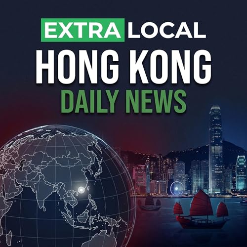 Couverture de Hong Kong News - Daily Updates for Hong Kong Island, Kowloon & the New Territories Today - ExtraLocal Hong 