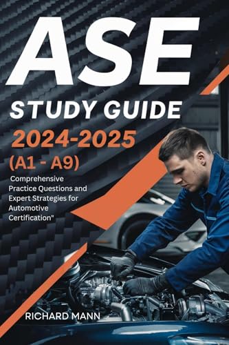 Ase Study Guide 2024-2025: Mastering The A-Series cover