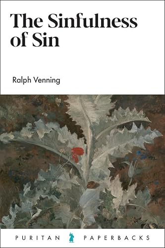 The Sinfulness of Sin (Puritan Paperbacks)
