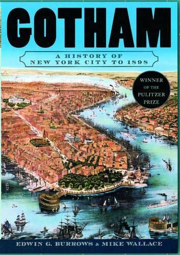 Gotham: a History of New York City to 1898