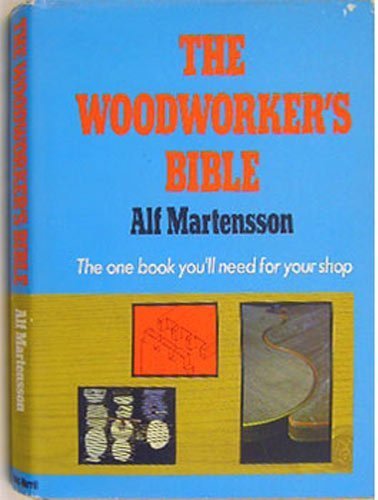 The Woodworkers' Bible 0672526077 Book Cover