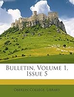 Bulletin, Volume 1, Issue 5 124588820X Book Cover