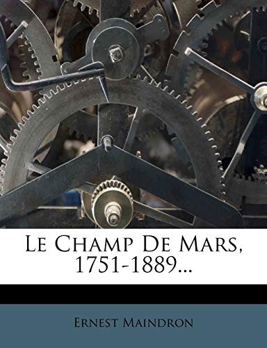 Le Champ de Mars, 1751-1889... (French Edition)