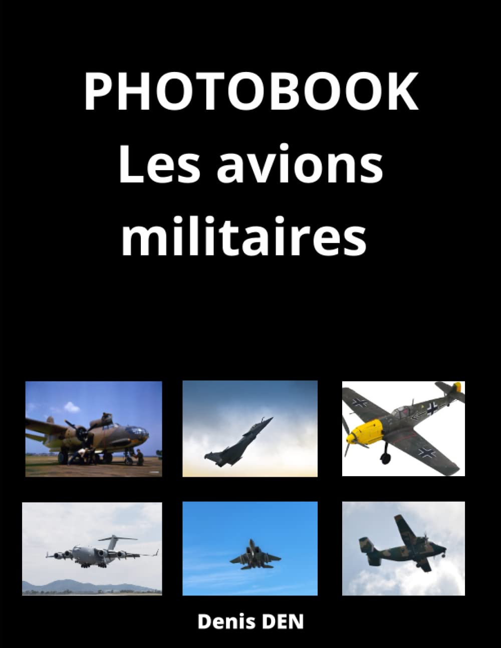 PHOTOBOOK Les avions militaires