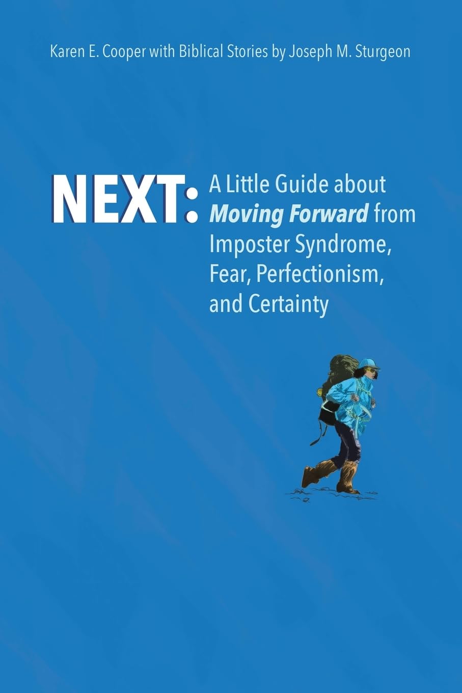 Next: A Little Guide About Moving Forward from Imposter Syndrome, Fear, Perfectionism, and Certainty
