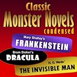Cover of Mary Shelley's Frankenstein, Bram Stoker's Dracula, H. G. Wells' The Invisible Man