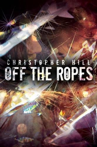 Off the ropes: Hill, Christopher: 9781784554514: Amazon.com: Books