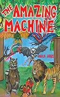 The Amazing Machine 151171610X Book Cover