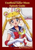 Unofficial Sailor Moon Episode Guide 1451594852 Book Cover