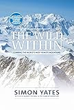 The Wild Within: Climbing the world's most remote mountains