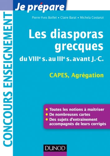 Télécharger Les diasporas grecques : du VIIIe s. au IIIe s. avant J.-C. - Capes, Agrégation (Concours enseignem PDF Ebook En Ligne