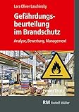 Gefährdungsbeurteilung im Brandschutz: Analyse, Bewertung, Management