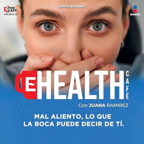 『Tu aliento habla de tu salud más de lo que crees| T.1 - EP. 6 | Mal Aliento | Health Café』のカバーアート