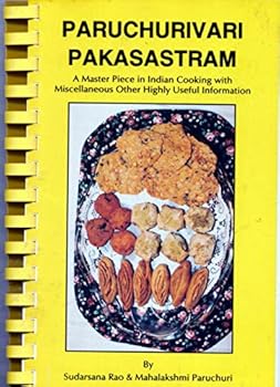 Spiral-bound Paruchurivari Pakasastram: A Master Piece in Indian Cooking with Miscellaneous Other Highly Useful Information Book
