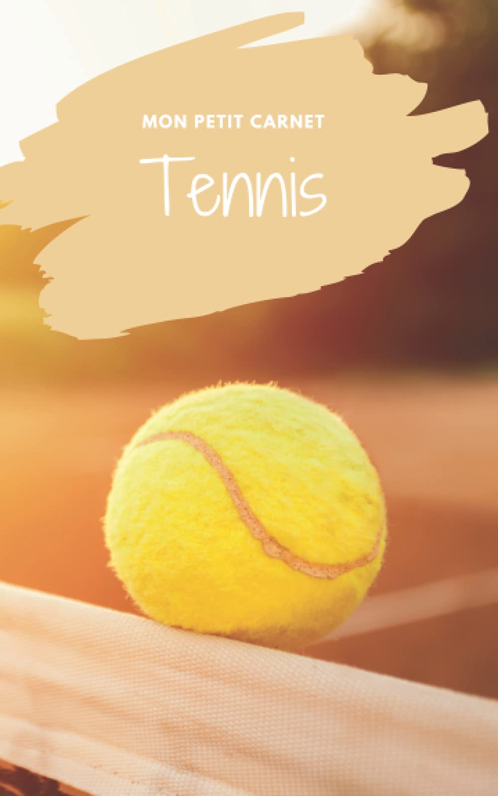 Mon Petit Carnet : Tennis (Mon Carnet Sport)