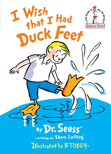 I Wish That I Had Duck Feet (Beginner Books) I Wish That I Had Duck Feet (Beginner Books)