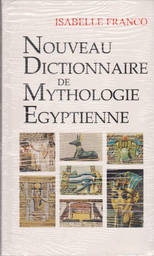 Nouveau dictionnaire de mythologie égyptienne