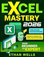 Microsoft Excel Mastery: From Beginners to Experts – The Complete Guide to Formulas, Functions, and Real-World Applications (Business Productivity Blueprint) B0DRV59RKL Book Cover