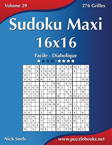 Sudoku Maxi 16x16 - Facile à Diabolique - Volume 29 - 276 Grilles (French Edition)