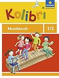  Kolibri - Musikbücher: Allgemeine Ausgabe 2012: Musikbuch 1 / 2