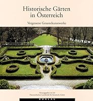 Historische Gärten in Österreich: Vergessene Gesamtkunstwerke 3205980956 Book Cover
