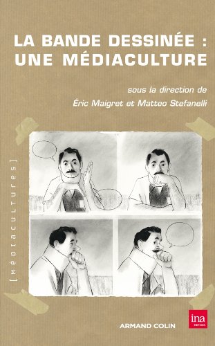 La bande dessinée : une médiaculture La bande dessinée : une médiaculture
