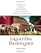 Creating Dairyland: How caring for cows saved our soil, created our landscape, brought prosperity to our state, and still shapes our way of life in Wisconsin
