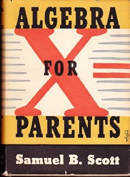 Algebra for Parents : A textbook of elementary algebra