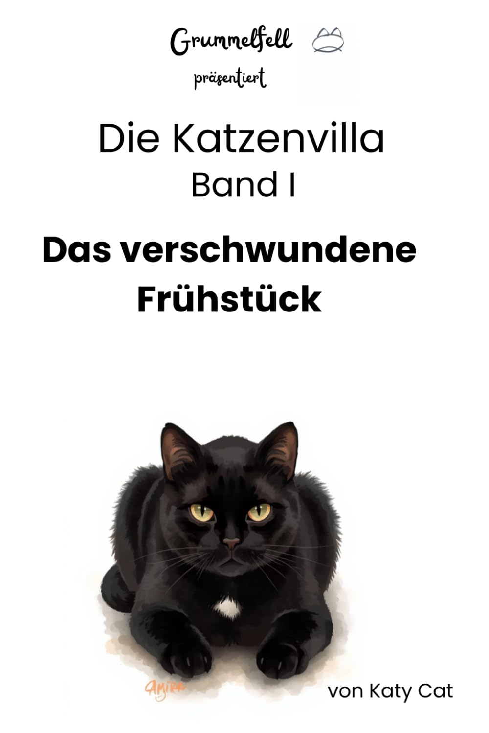 Die Katzenvilla - Das verschwundene Frühstück: Band I - Ein zweisprachiges Vorlesebuch ab 4 Jahren