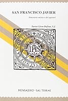 San Francisco Javier : itinerario místico del apóstol 8427122063 Book Cover