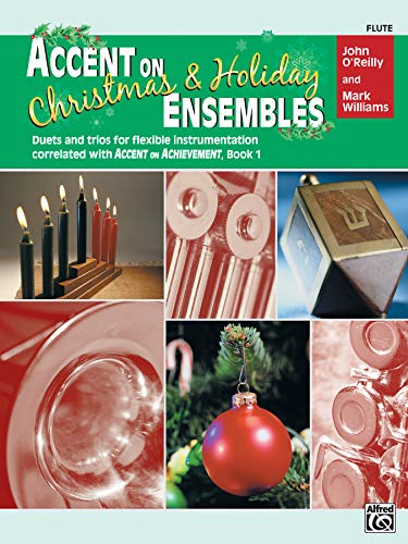 Accent on Christmas and Holiday Ensembles: Flute (Accent on Achievement)