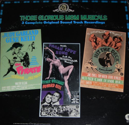 Those Glorious MGM Musicals, 3 soundtracks, the Pirate, Pagan Love Story, Hit the Deck, 2 LP