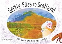 Gertie Flies to Scotland: But does she find her family? (Gertie Goose) 1918379211 Book Cover