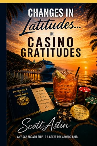 Changes In Latitudes, Casino Gratitudes: Boat Drinks, Free Cabins and the Fine Print of Paradise