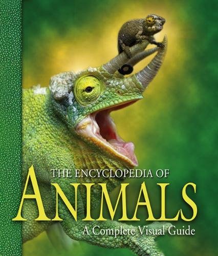 The encyclopedia of animals: a complete visual guide