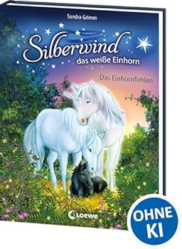 Hardcover Silberwind, das weiße Einhorn - Das Einhornfohlen Book