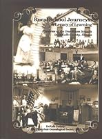 Rural Schools Journeys: A Legacy of Learning, Histories of the One-room Schools in Dekalb County, Illinois 1932439463 Book Cover