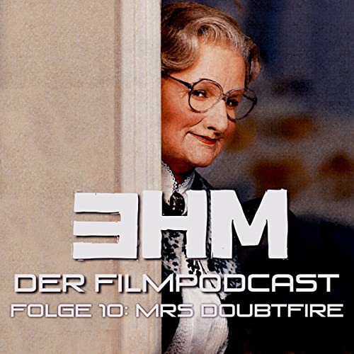 3HM - Episode 10 - Mrs Doubtfire - Filmpodcast