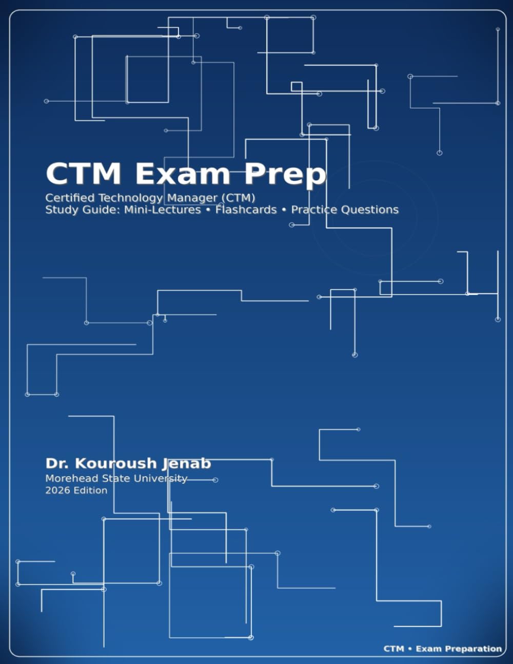 CTM Exam Prep: Study Guide: Mini Lectures • Flashcards • Practice Questions | 8.5 x 11 inches, 412 Pages