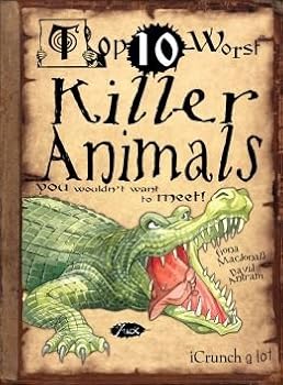 Hardcover The Top Ten Worst Killer Animals You Wouldn't Want to Meet Book