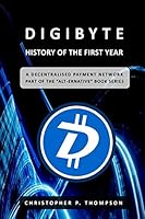 DigiByte - History of the First Year 1519602804 Book Cover